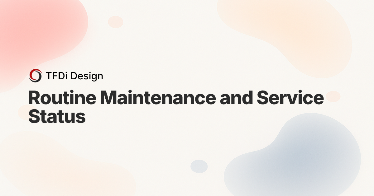 Routine Maintenance and Service Status